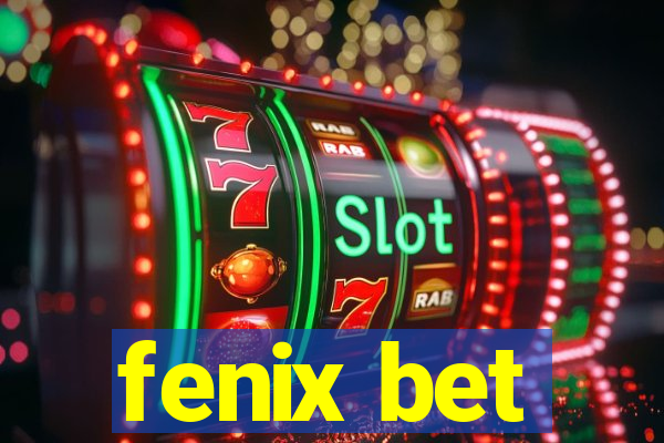 fenix bet